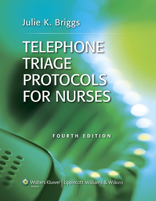 Telephone Triage Protocols for Nurses by Briggs, Julie K.