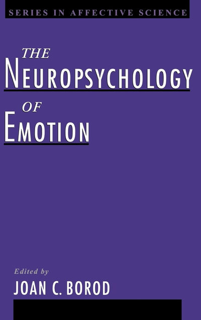 The Neuropsychology of Emotion (Series in Affective Science)
