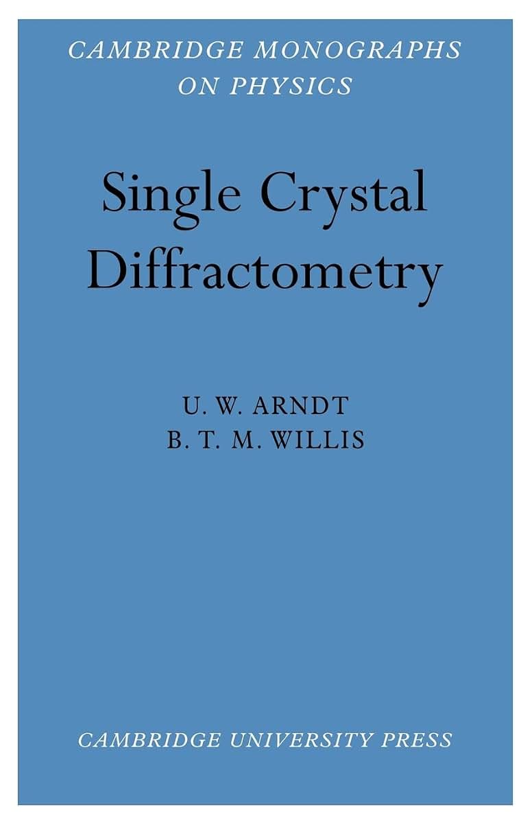 Single Crystal Diffractometry (Cambridge Monographs on Physics)