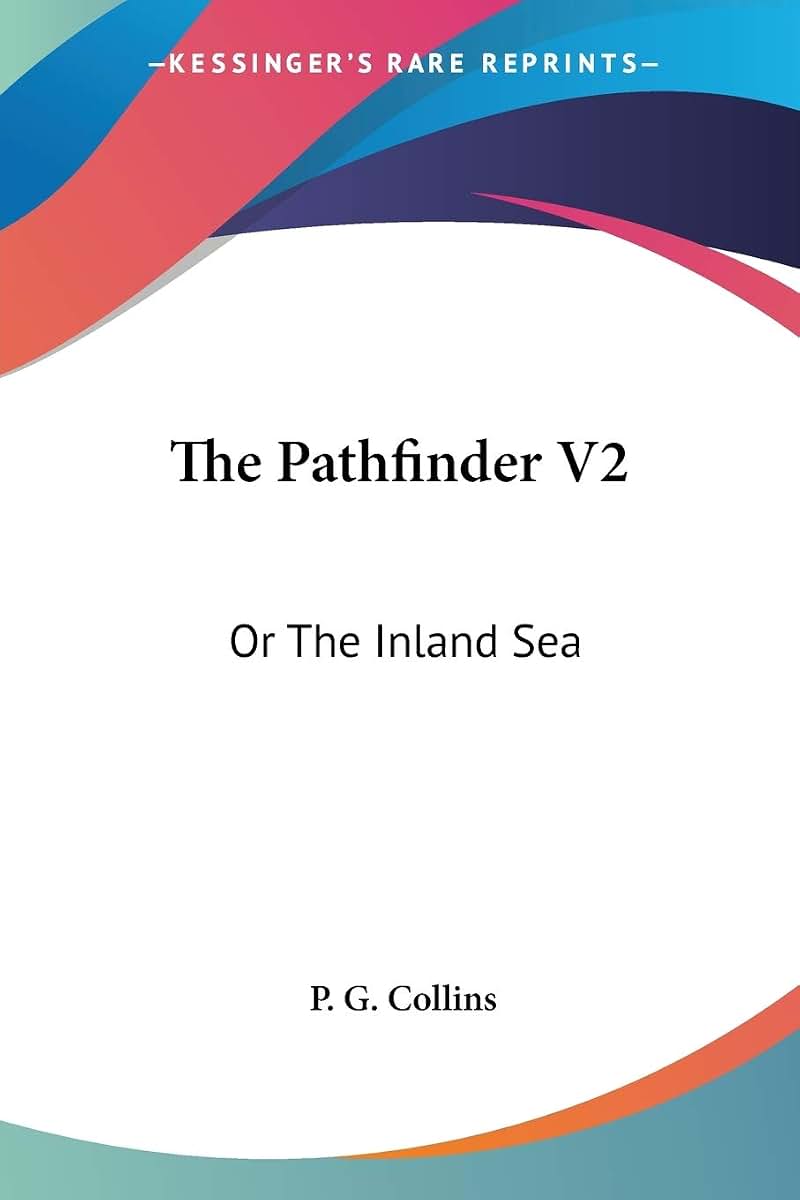The Pathfinder V2: Or The Inland Sea
