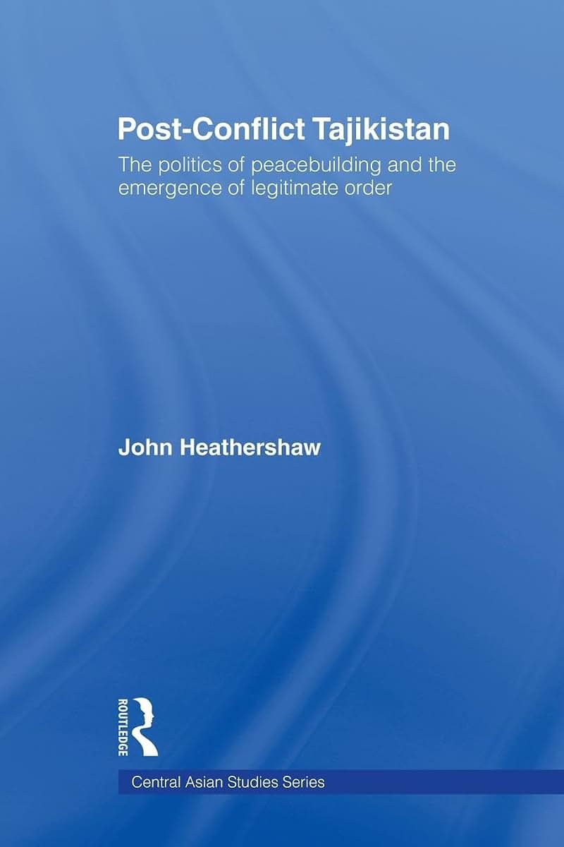 Post-Conflict Tajikistan (Central Asian Studies)