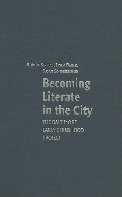 Becoming Literate in the City: The Baltimore Early Childhood Project