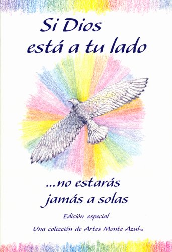 Si Dios Esta a Tu Lado / With God by Your Side: No Estaras Jamas a Solas / You Never Have to be Alone (Spanish Edition)