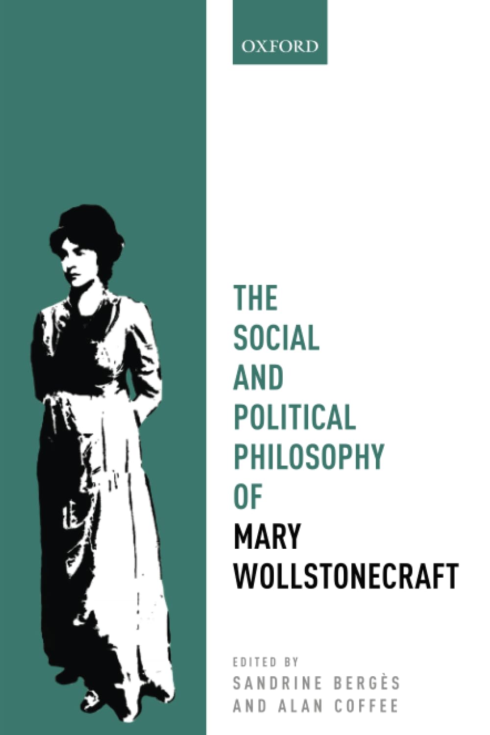 The Social and Political Philosophy of Mary Wollstonecraft (Mind Association Occasional Series)