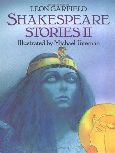 Shakespeare Stories II by Leon Garfield