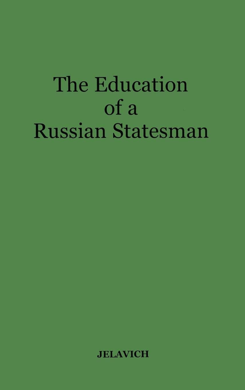 The Education of a Russian Statesman: The Memoirs of Nicholas Karlovich Giers (Russian and East European Studies)