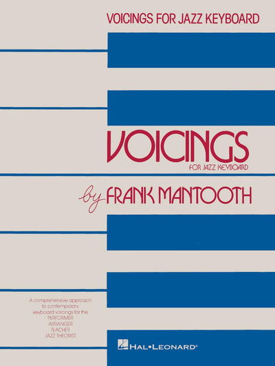 Frank Mantooth - Voicings for Jazz Keyboard Piano Sheet Music Instruction Songbook Jazz Chord Voicing Guide for Pianists, Arrangers and Teachers Hal Leonard Jazz Method