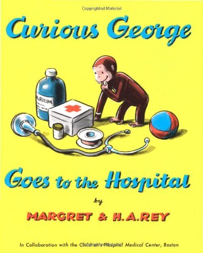 Houghton Mifflin Curious George GOES to The Hospital