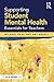 Supporting Student Mental Health: Essentials for Teachers