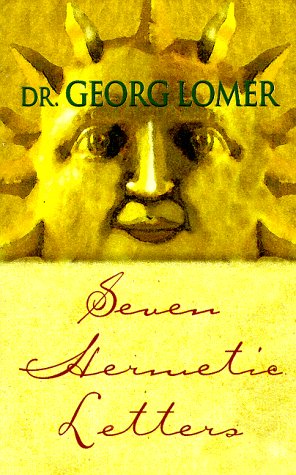 Seven Hermetic Letters : Letters for the Development of the Secret Powers of the Soul