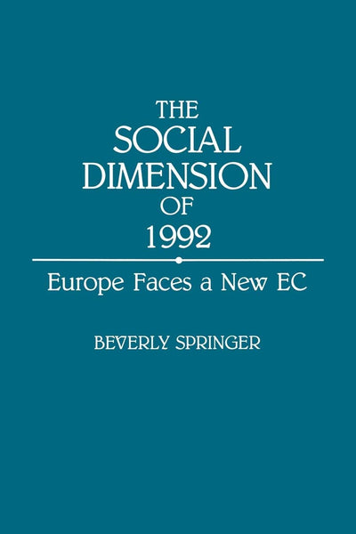 The Social Dimension of 1992: Europe Faces a New EC