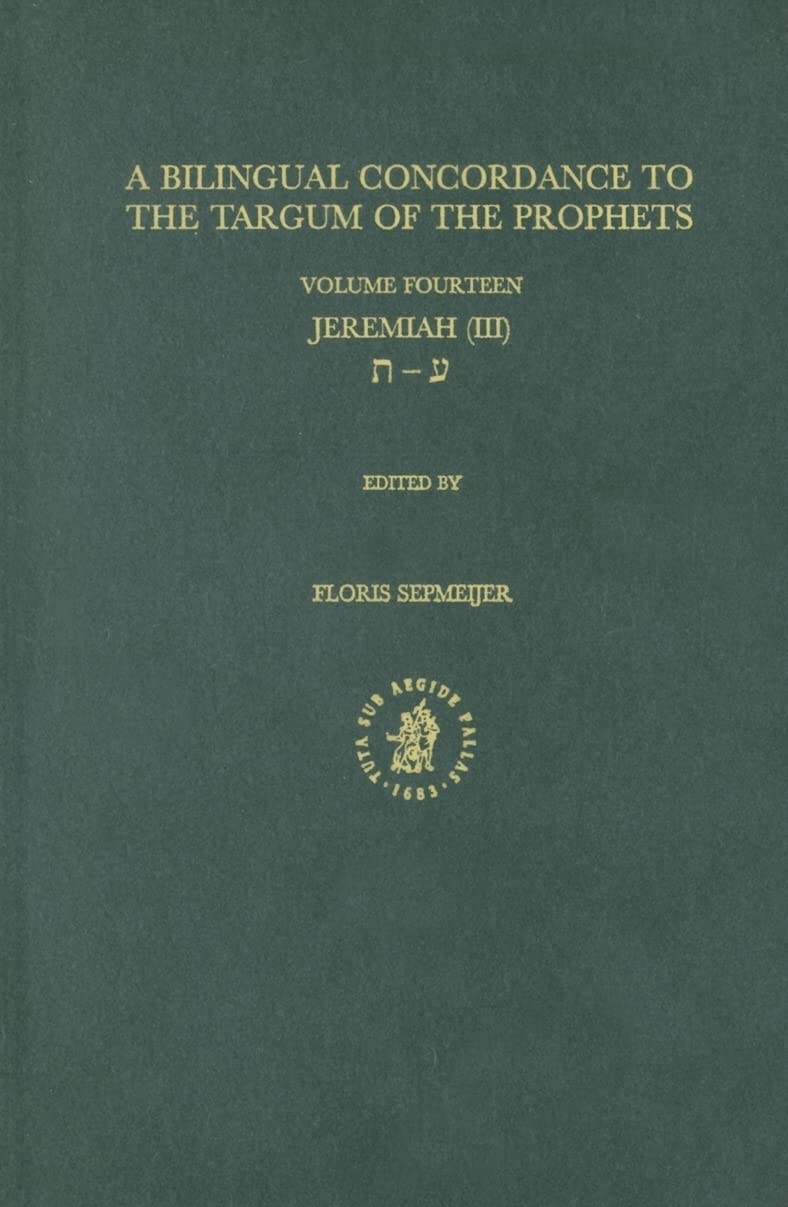 Bilingual Concordance to the Targum of the Prophets, Volume 14 Jeremiah (III) (English and Hebrew Edition)