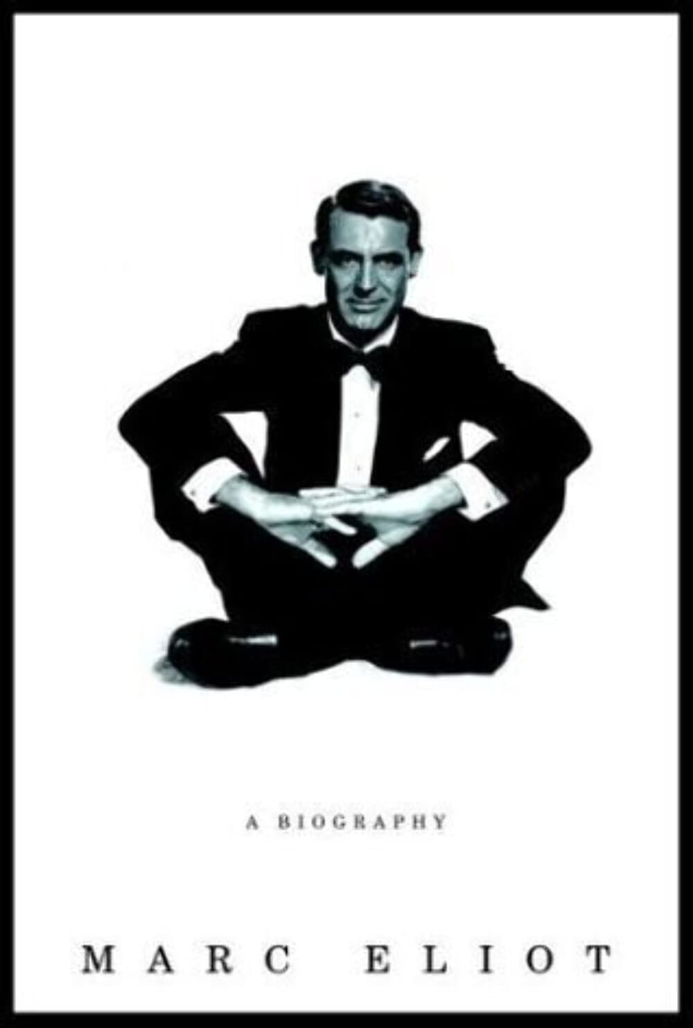 Cary Grant : A Biography by Eliot, Marc
