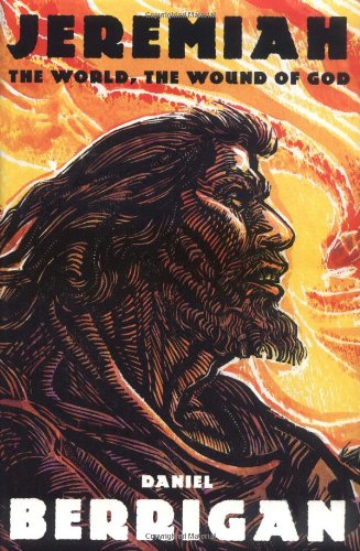 Jeremiah: The World, the Wound of God