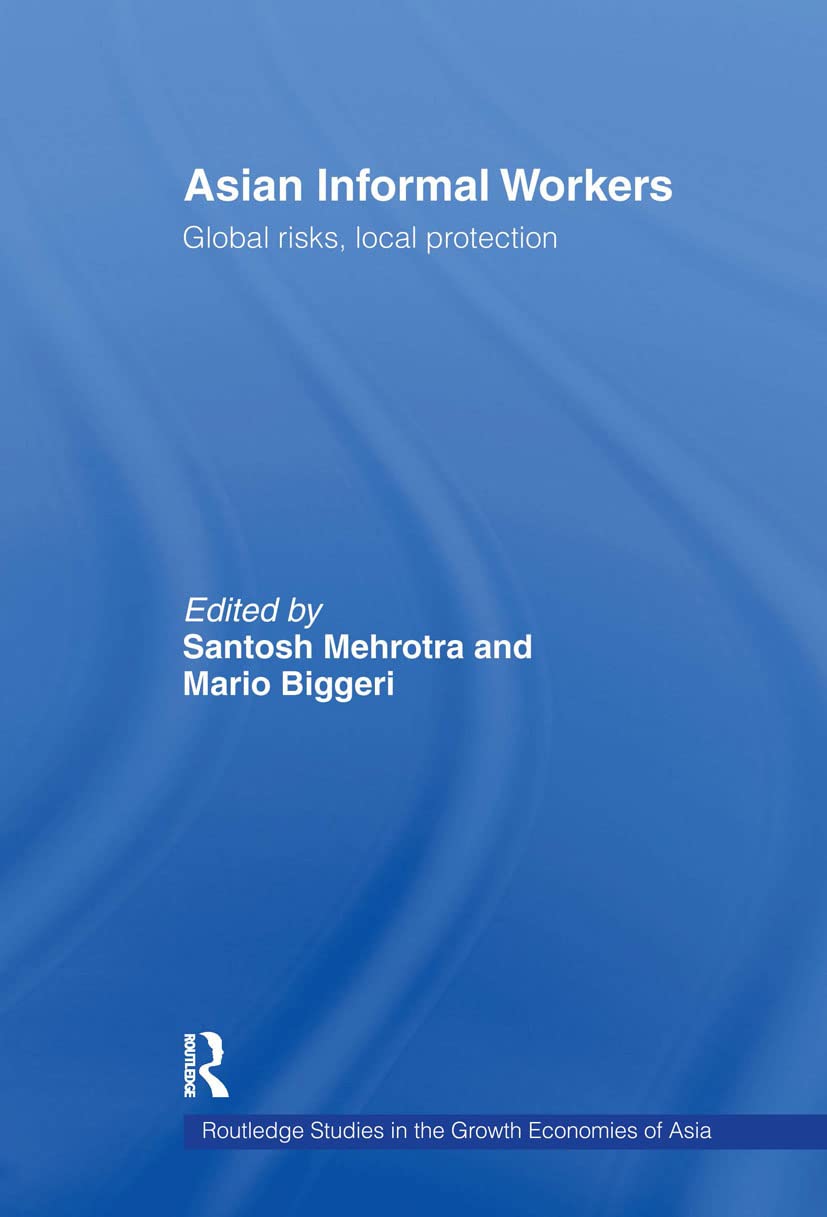 Asian Informal Workers (Routledge Studies in the Growth Economies of Asia)