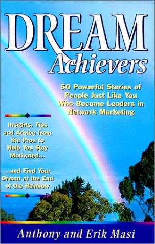 Dream Achievers : 50 Powerful Stories of People Just Like Yo