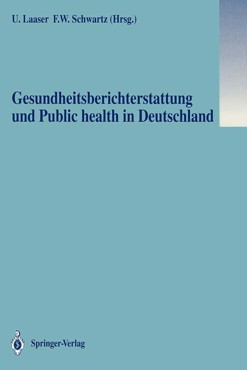 Gesundheitsberichterstattung und Public health in Deutschland (German Edition)