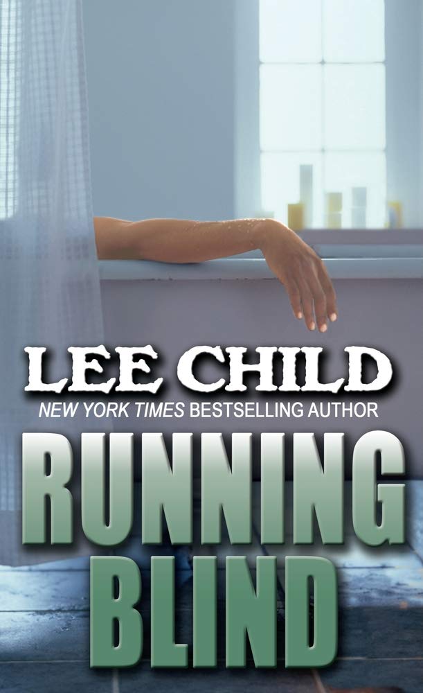 Running Blind (A Jack Reacher Novel) by Lee Child