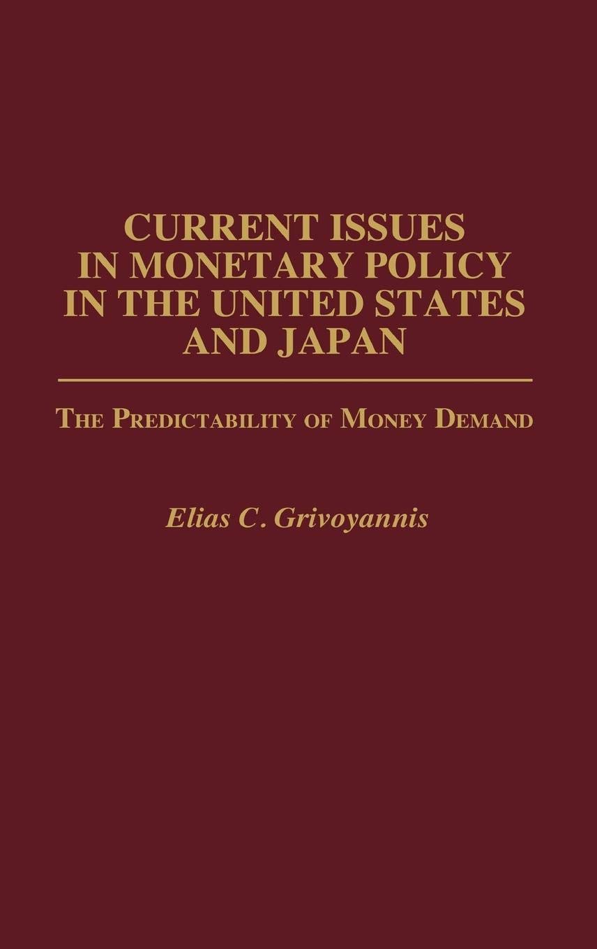 Current Issues in Monetary Policy in the United States and Japan: The Predictability of Money Demand