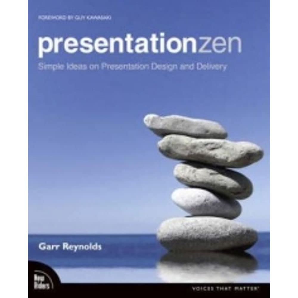 Presentation Zen: Simple Ideas on Presentation Design and De