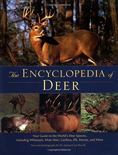 The Encyclopedia of Deer: Your Guide to the World's Deer Spe