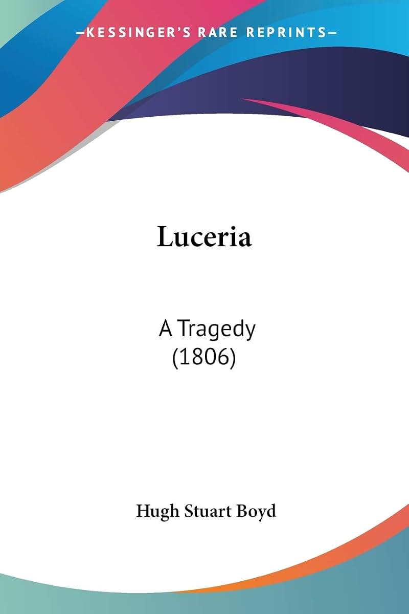 Luceria: A Tragedy (1806)
