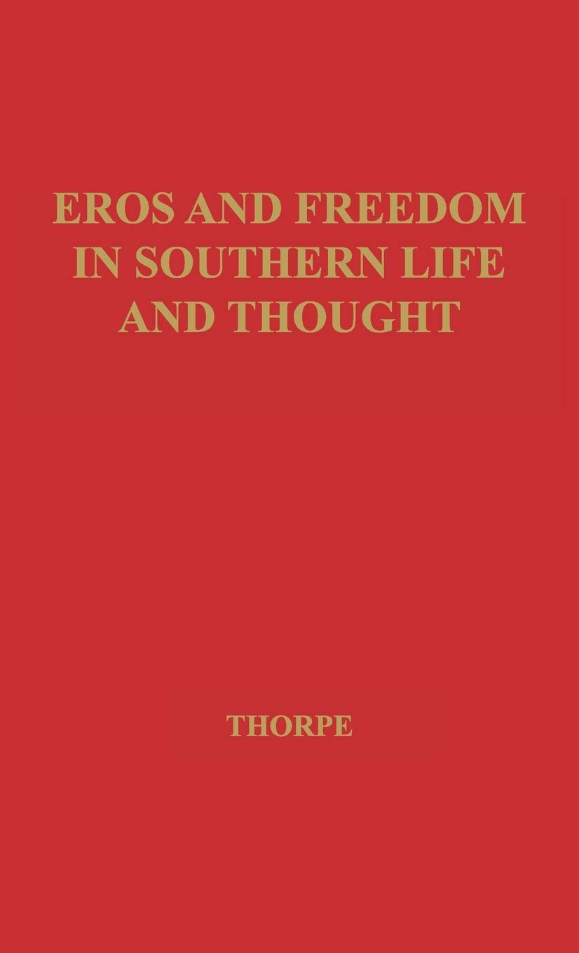 Eros and Freedom in Southern Life and Thought