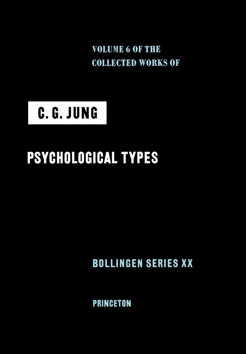 Psychological Types (Collected Works of C.G. Jung, Volume 6) (The Collected Works of C. G. Jung, 16)