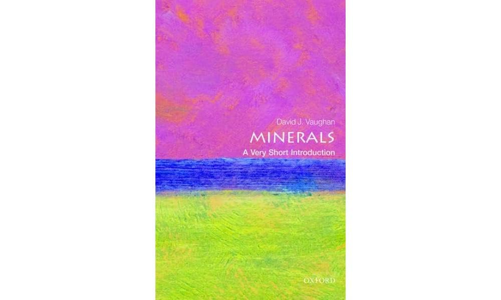 Minerals: A Very Short Introduction (Very Short Introductions)