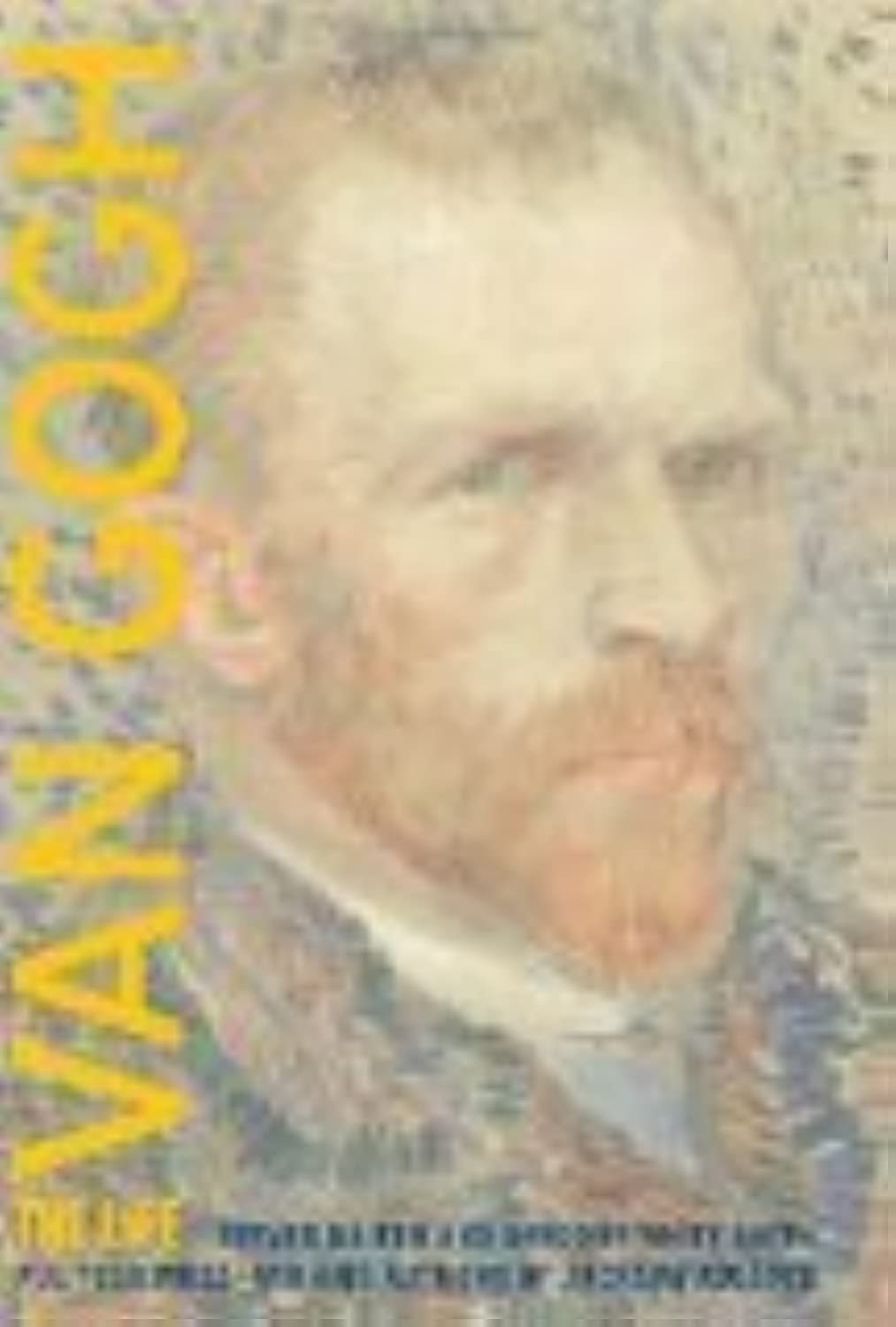 Van Gogh: The Life by Naifeh, Steven