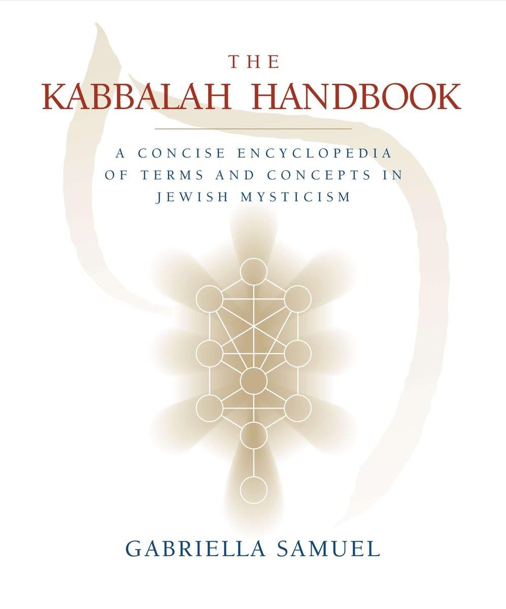 Kabbalah Handbook: A Concise Encyclopedia of Terms and Concepts in Jewish Mysticism