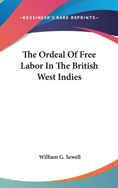 The Ordeal Of Free Labor In The British West Indies