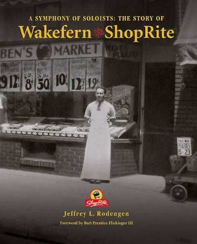A Symphony of Soloists: The Story of Wakefern and ShopRite