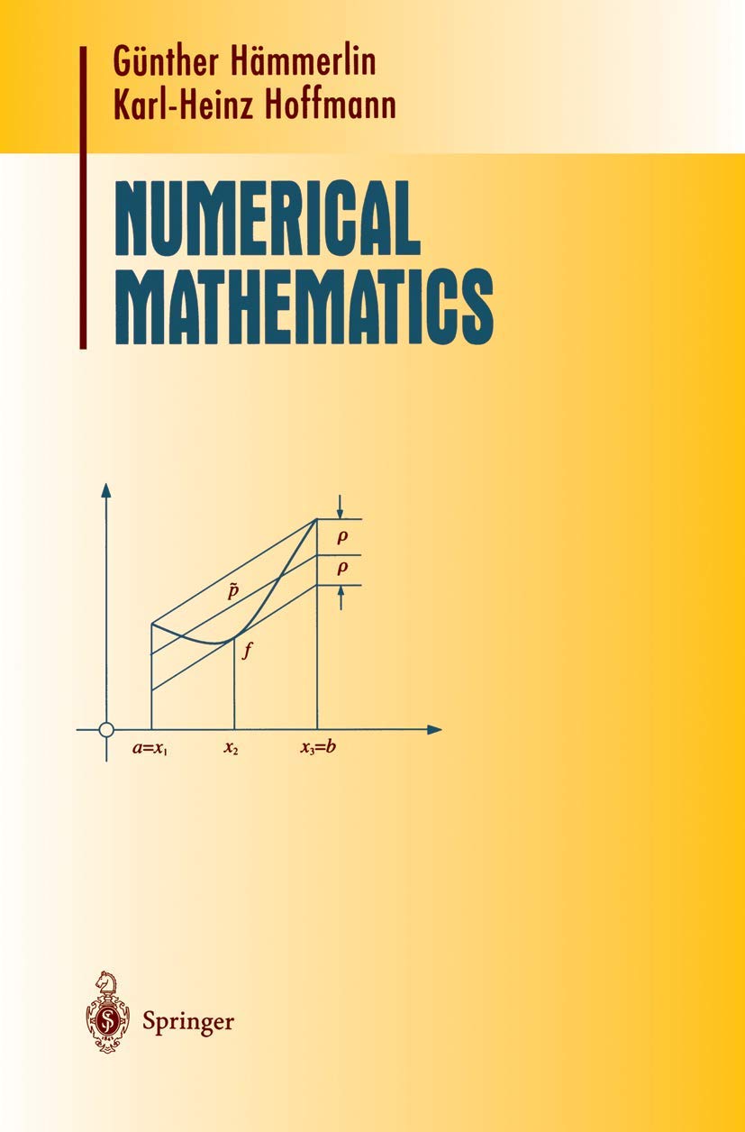 Numerical Mathematics (Undergraduate Texts in Mathematics)