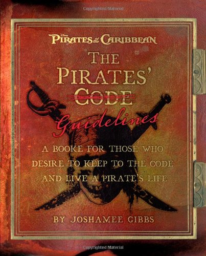 The Pirate Guidelines: A Book for Those Who Desire to Keep t