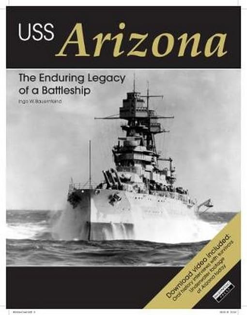 USS Arizona: The Enduring Legacy of a Battleship