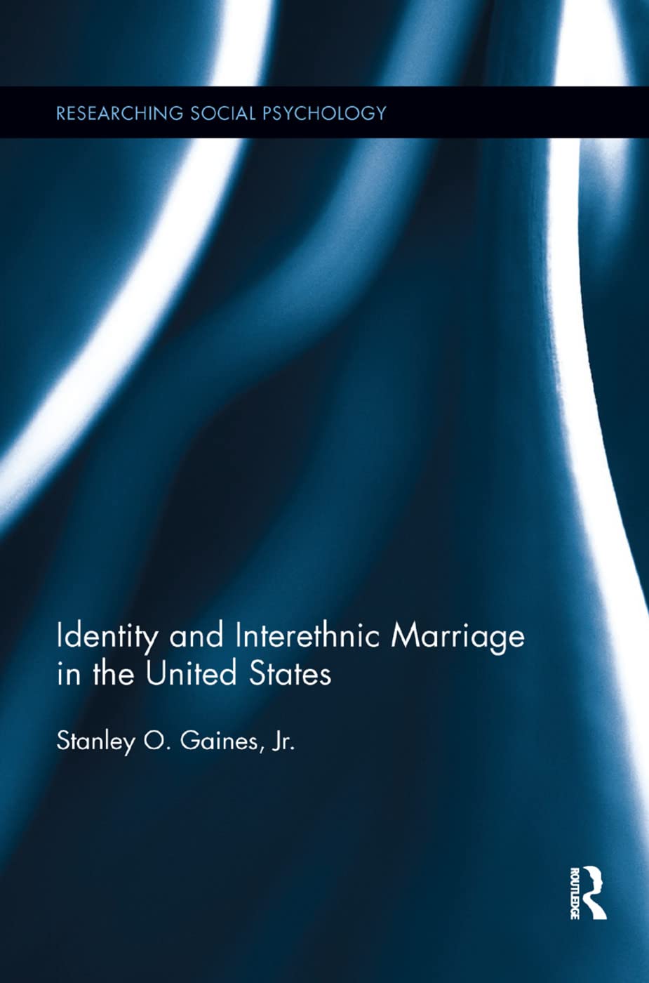 Identity and Interethnic Marriage in the United States (Researching Social Psychology)