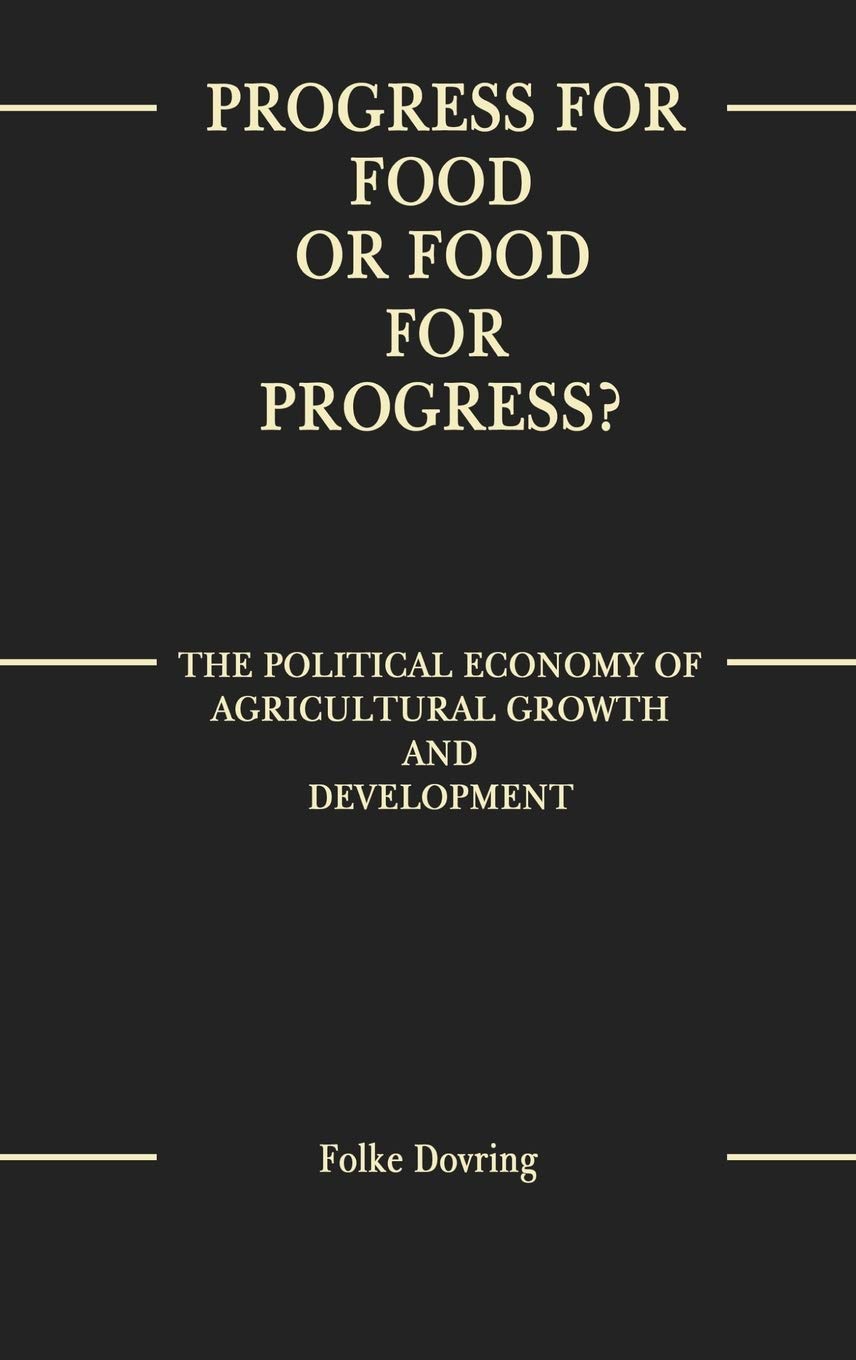 Progress for Food or Food for Progress?: The Political Economy of Agricultural Growth and Development