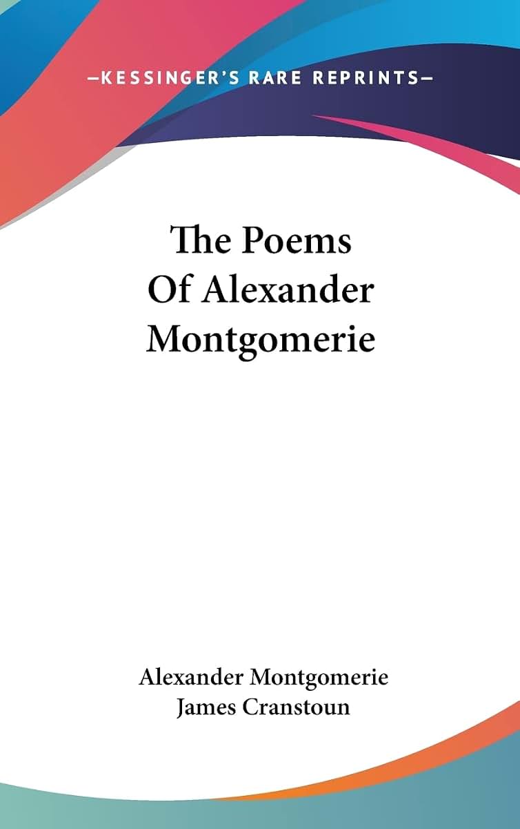 The Poems Of Alexander Montgomerie