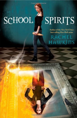 School Spirits (A Hex Hall Novel, 4)