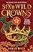 Six Wild Crowns (Queens of Elben, 1)