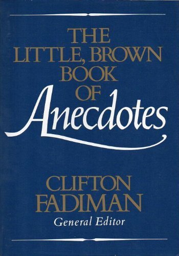 The Little, Brown Book of Anecdotes