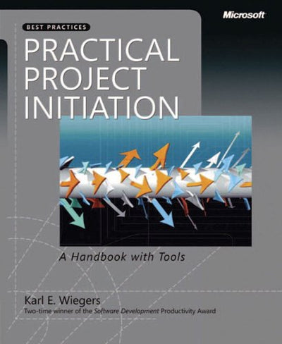 Practical Project Initiation: A Handbook with Tools (Best Pr