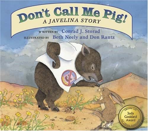 Don't Call Me Pig!: A Javelina Story
