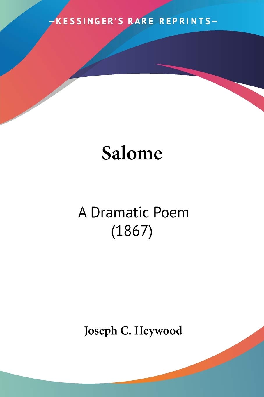 Salome: A Dramatic Poem (1867)