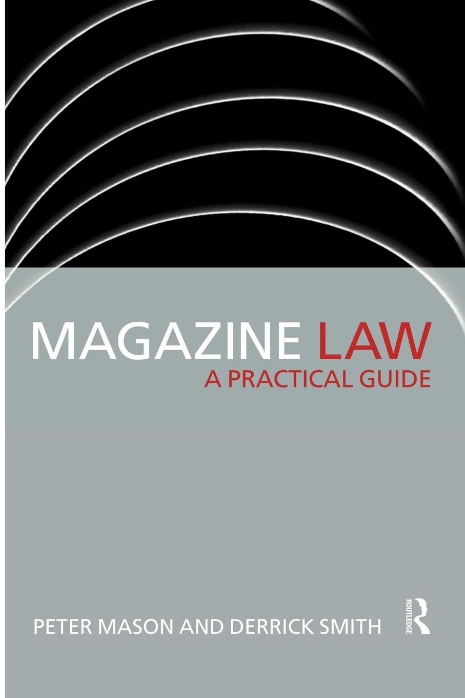 Magazine Law: A Practical Guide (Blueprint)