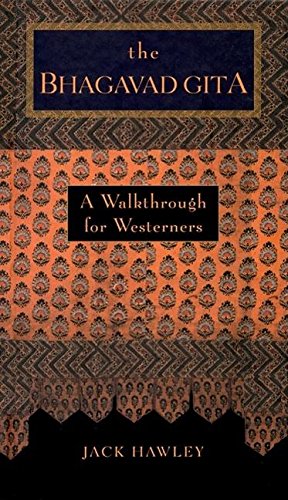 The Bhagavad Gita : A Walkthrough for Westerners