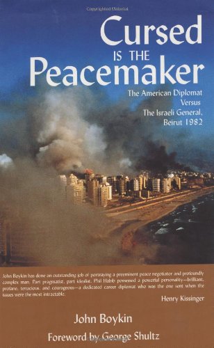 Cursed is the Peacemaker: The American Diplomat Versus the I