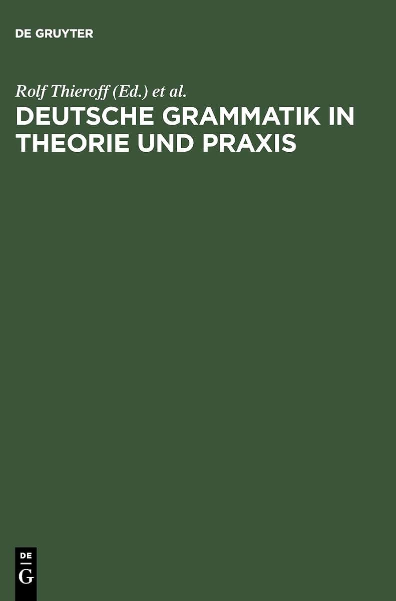 Deutsche Grammatik in Theorie und Praxis (German Edition)