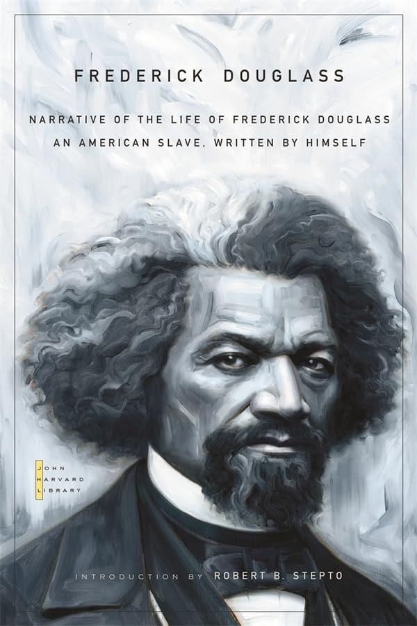 Narrative of the Life of Frederick Douglass: An American Slave, Written by Himself (The John Harvard Library)